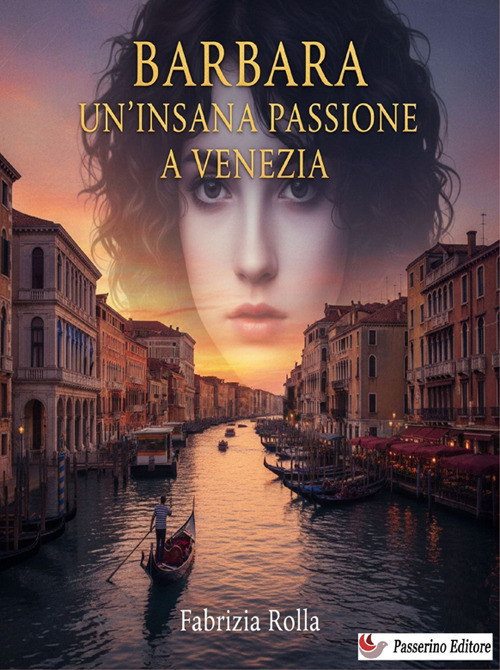 Barbara. Un'insana passione a Venezia
