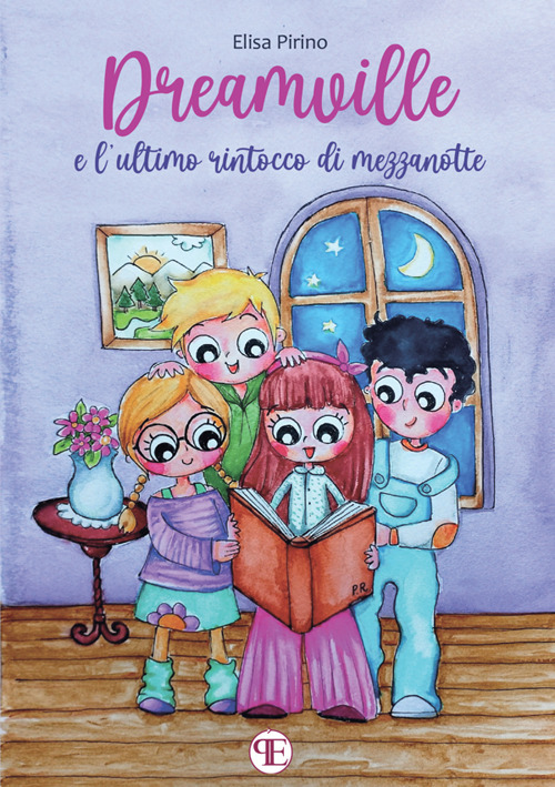 Dreamville e l'ultimo rintocco di mezzanotte. Dreamville e le sue profezie. Vol. 2