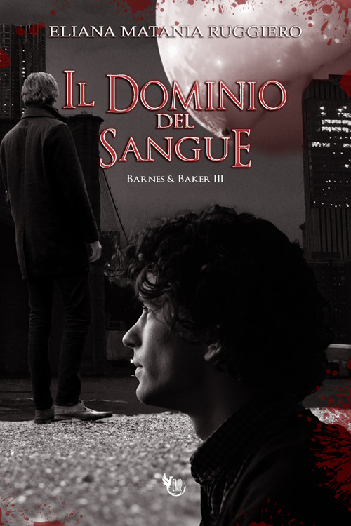 Il dominio del sangue. Barnes&Baker. Vol. 3