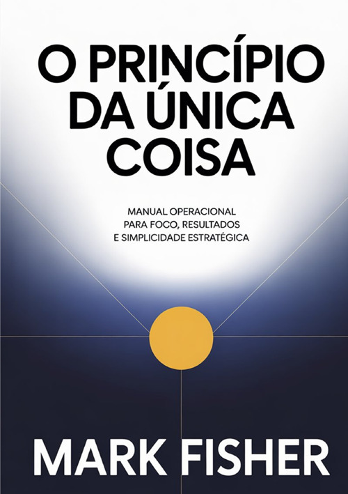 O princípio da única coisa