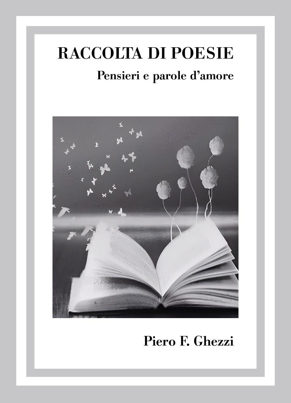 Raccolta di poesie. Pensieri e parole d'amore
