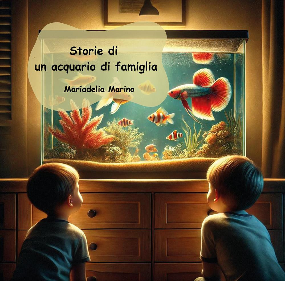 Storie di un acquario di famiglia