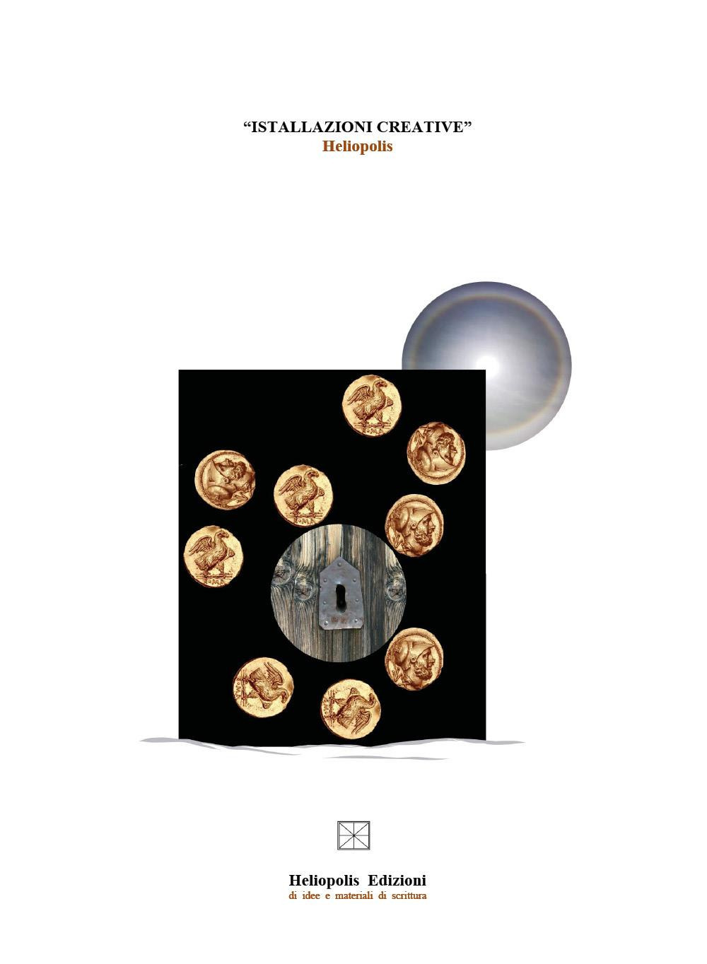 Istallazioni creative. Heliopolis