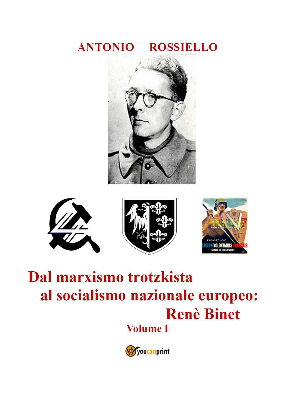 Dal marxismo trotzkista al socialismo nazionale europeo: Renè Binet. Vol. 1