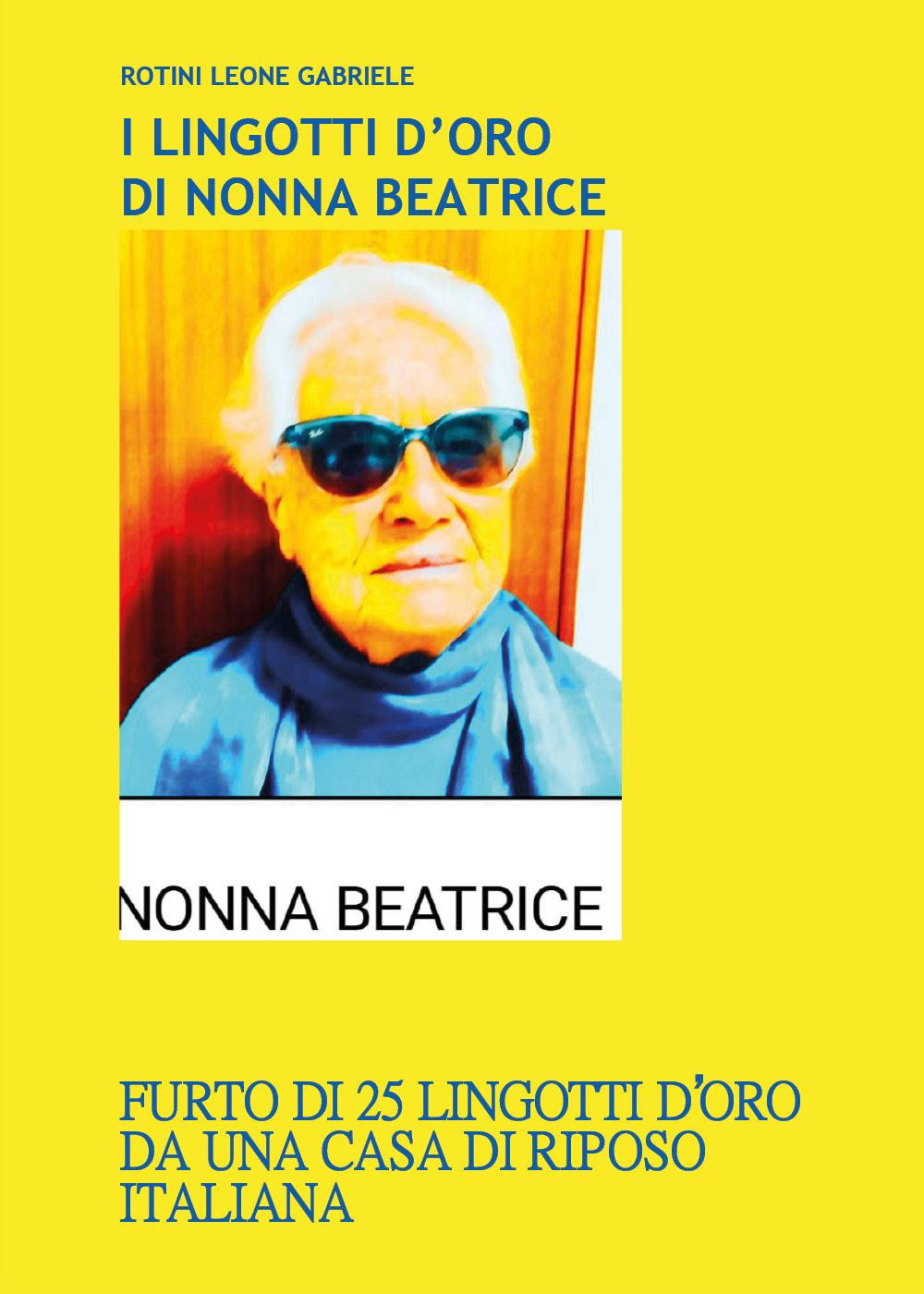 I lingotti d'oro di nonna Beatrice