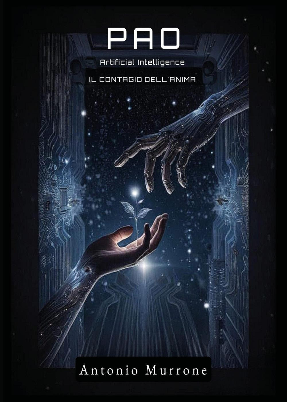 PAO. Artificial Intelligence. Il contagio dell'anima