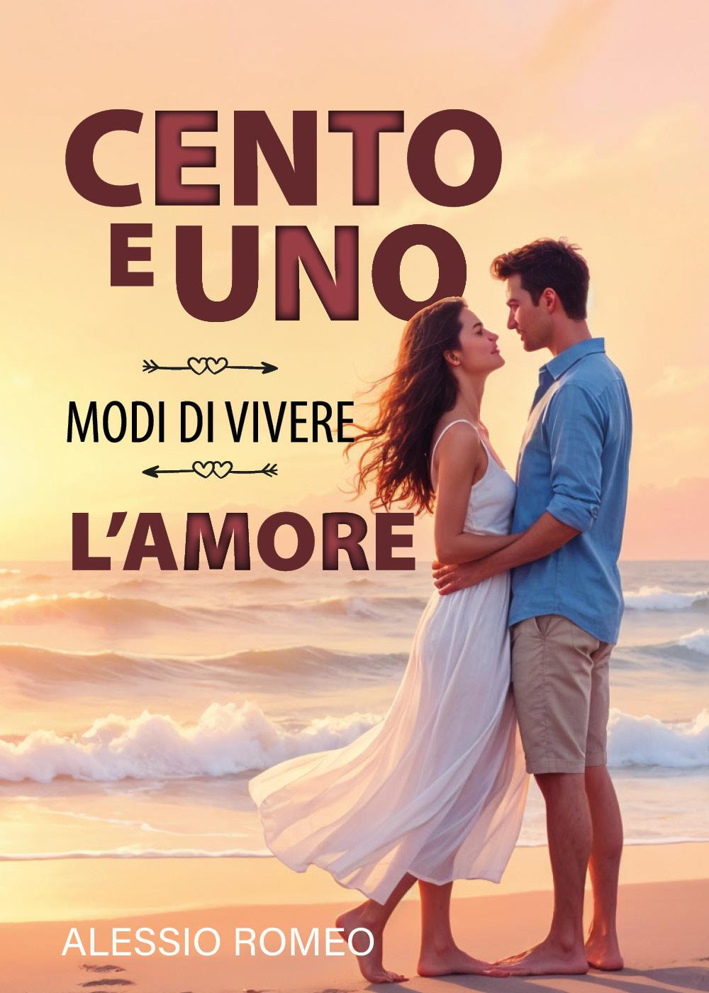 Cento e uno modi di vivere l'amore
