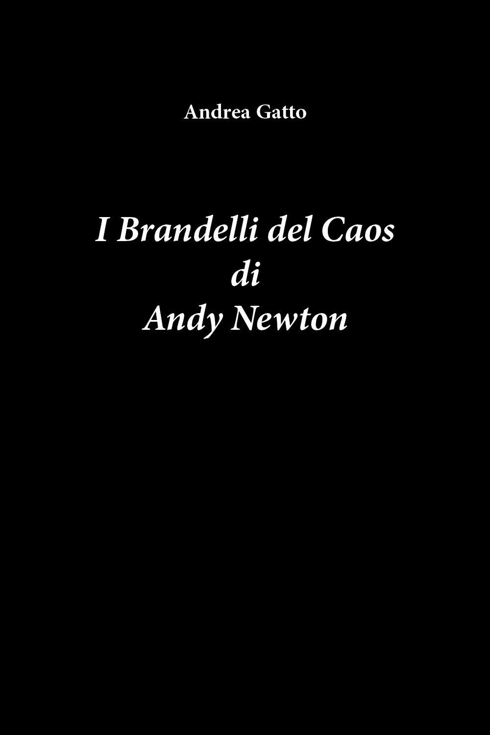 I brandelli del caos di Andy Newton