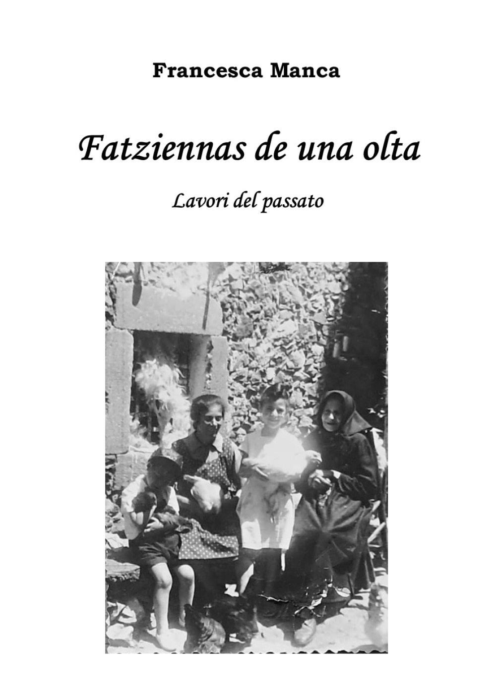 Fatziennas de una olta. Lavori del passato