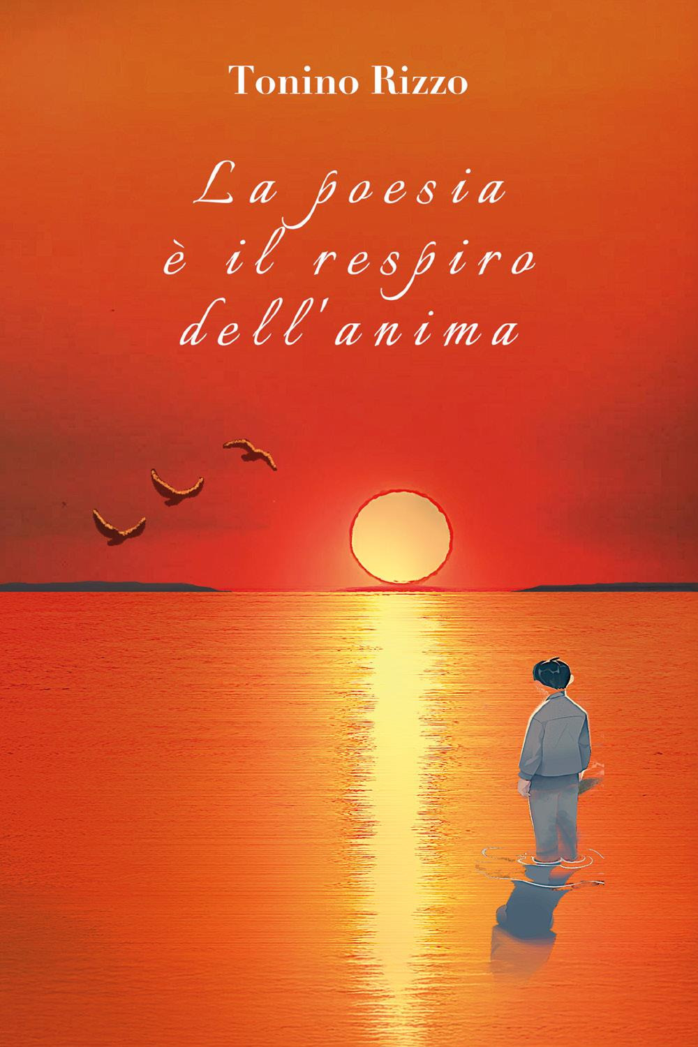 La poesia è il respiro dell'anima