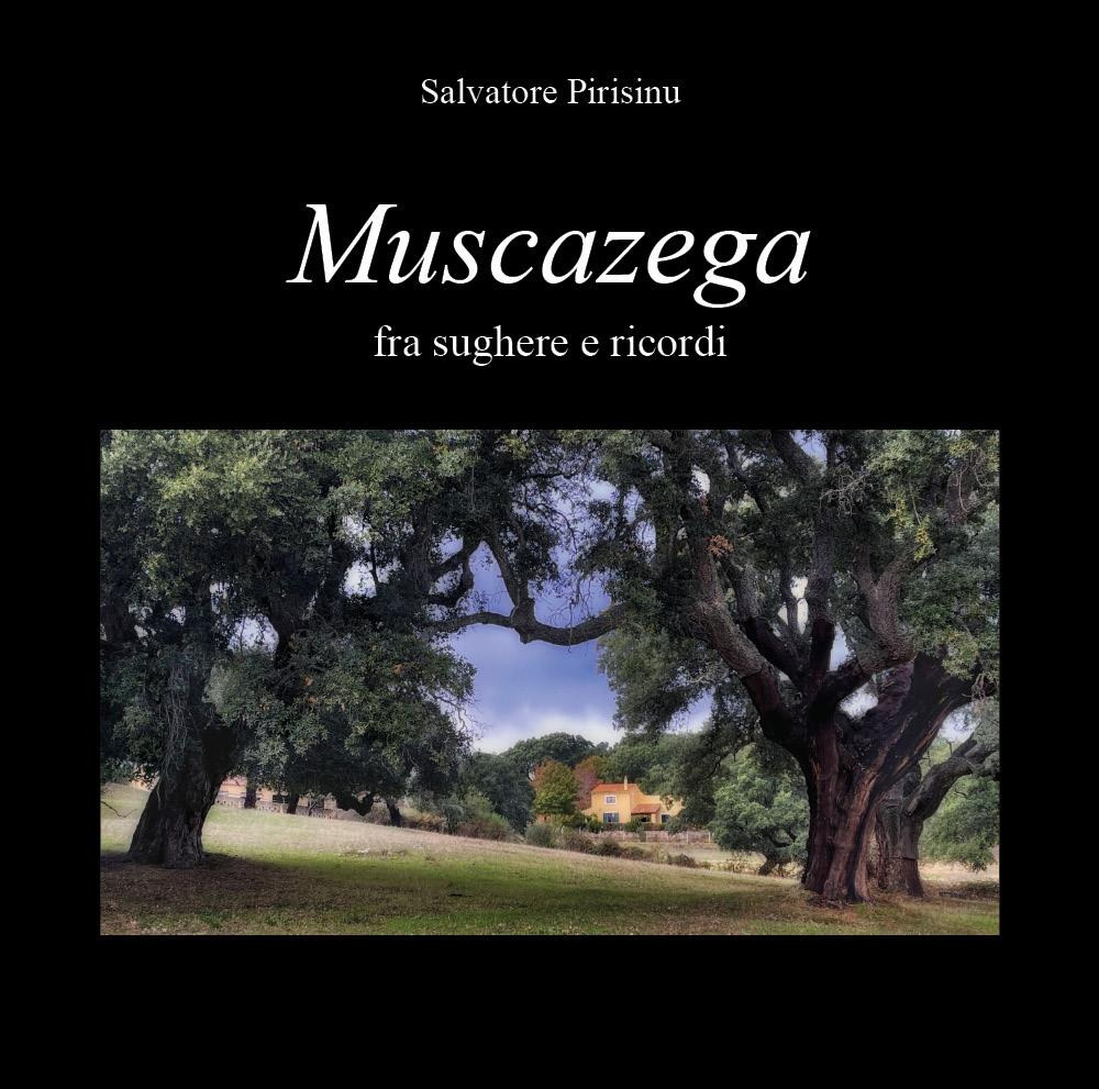 Musacazega. Fra sughere e ricordi