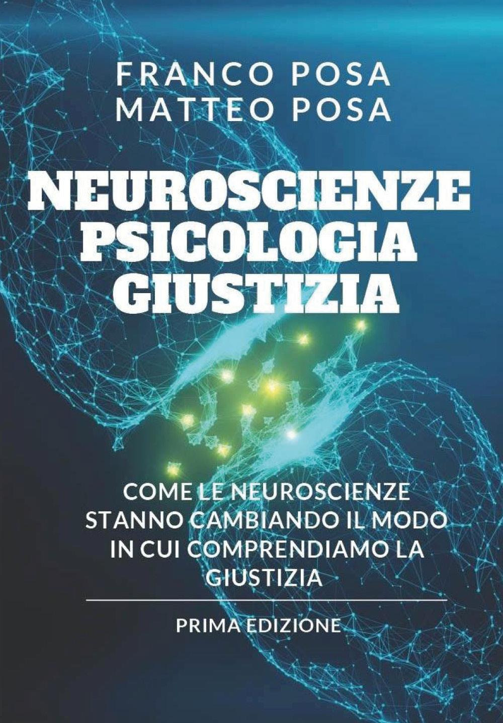 Neuroscienze, psicologia e giustizia. Come le neuroscienze stanno cambiando il modo in cui comprendiamo la giustizia
