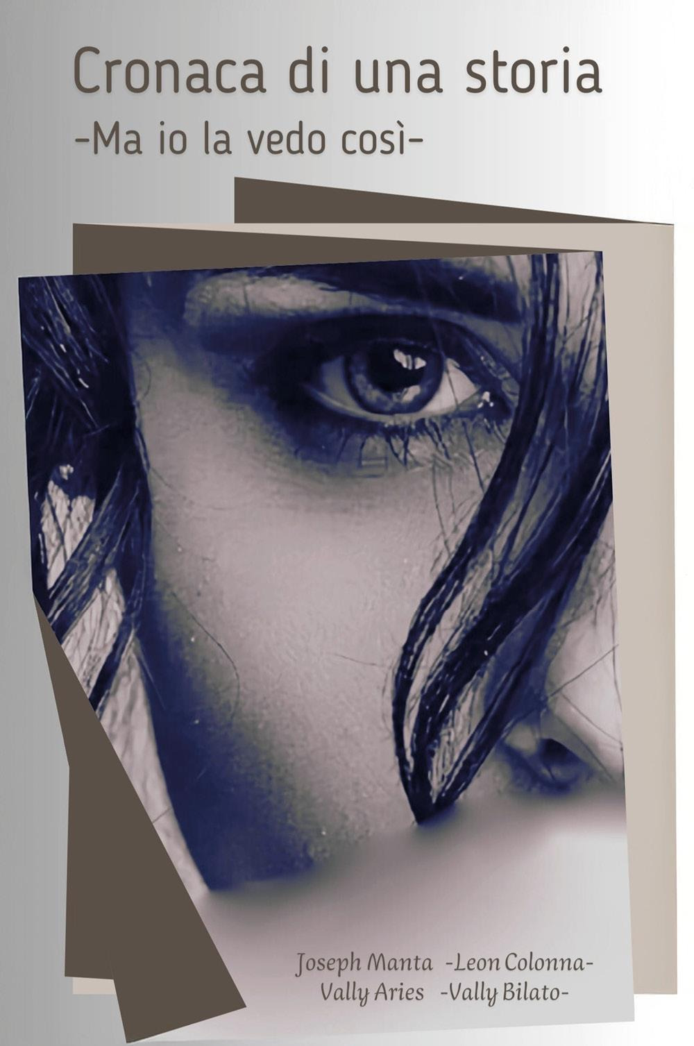 Cronaca di una storia. Ma io la vedo così