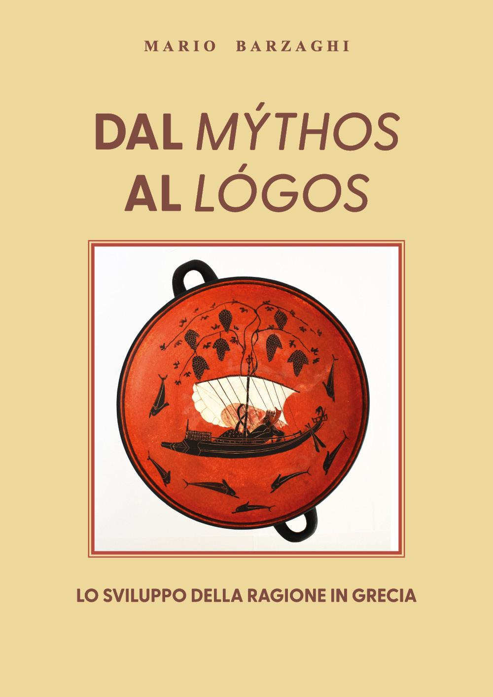 Dal mýthos al lógos. Lo sviluppo della ragione in Grecia