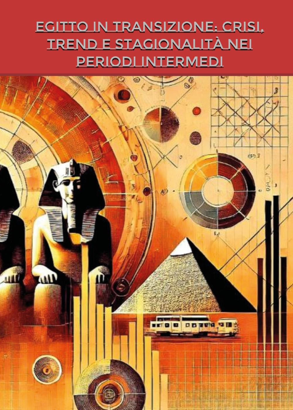 Egitto in transizione: crisi, trend e stagionalità nei periodi intermedi