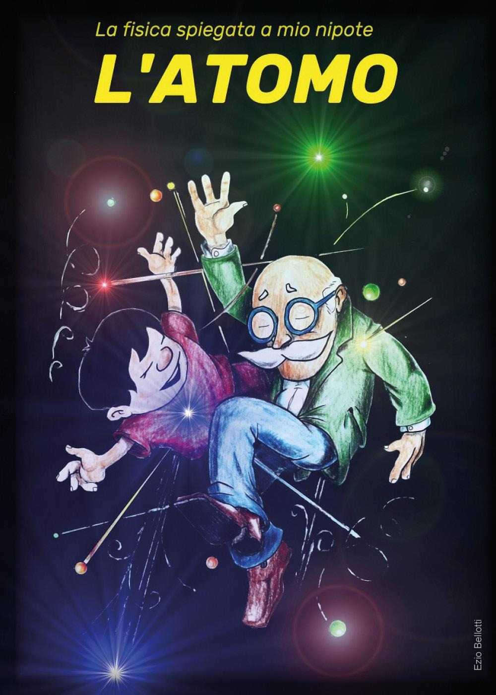 La fisica spiegata a mio nipote. L'atomo