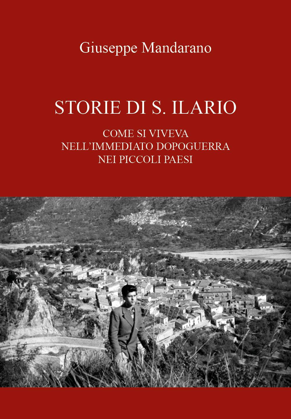Storie di S. Ilario. Come si viveva nell'immediato dopoguerra nei piccoli paesi