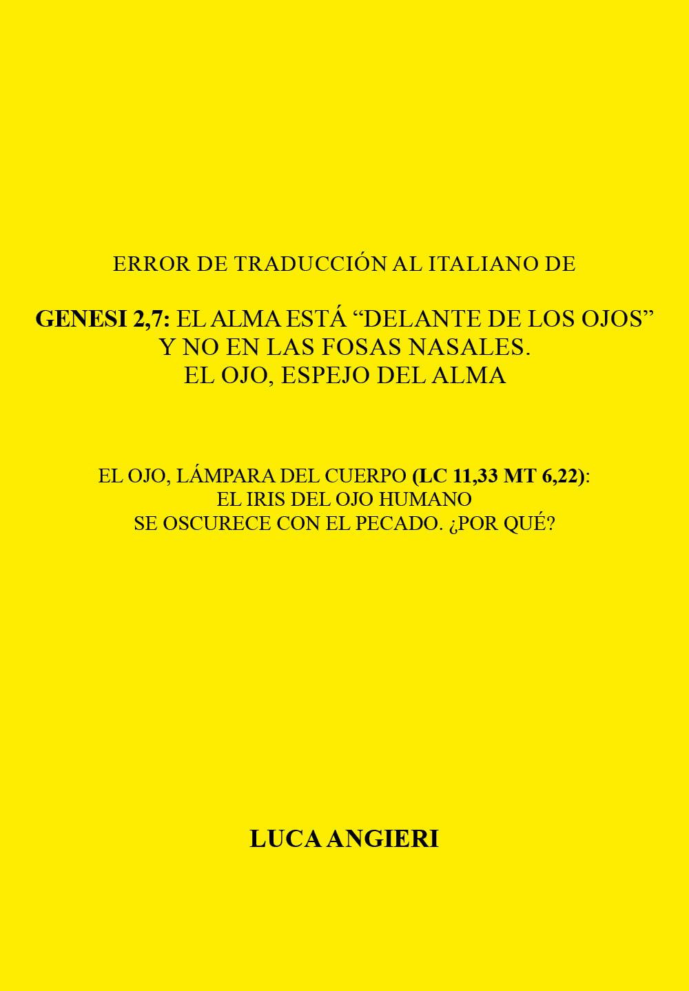 Error de traducción al italiano de Génesis 2,7: el alma está "delante de los ojos" y no en las fosas nasales. El ojo, espejo del alma