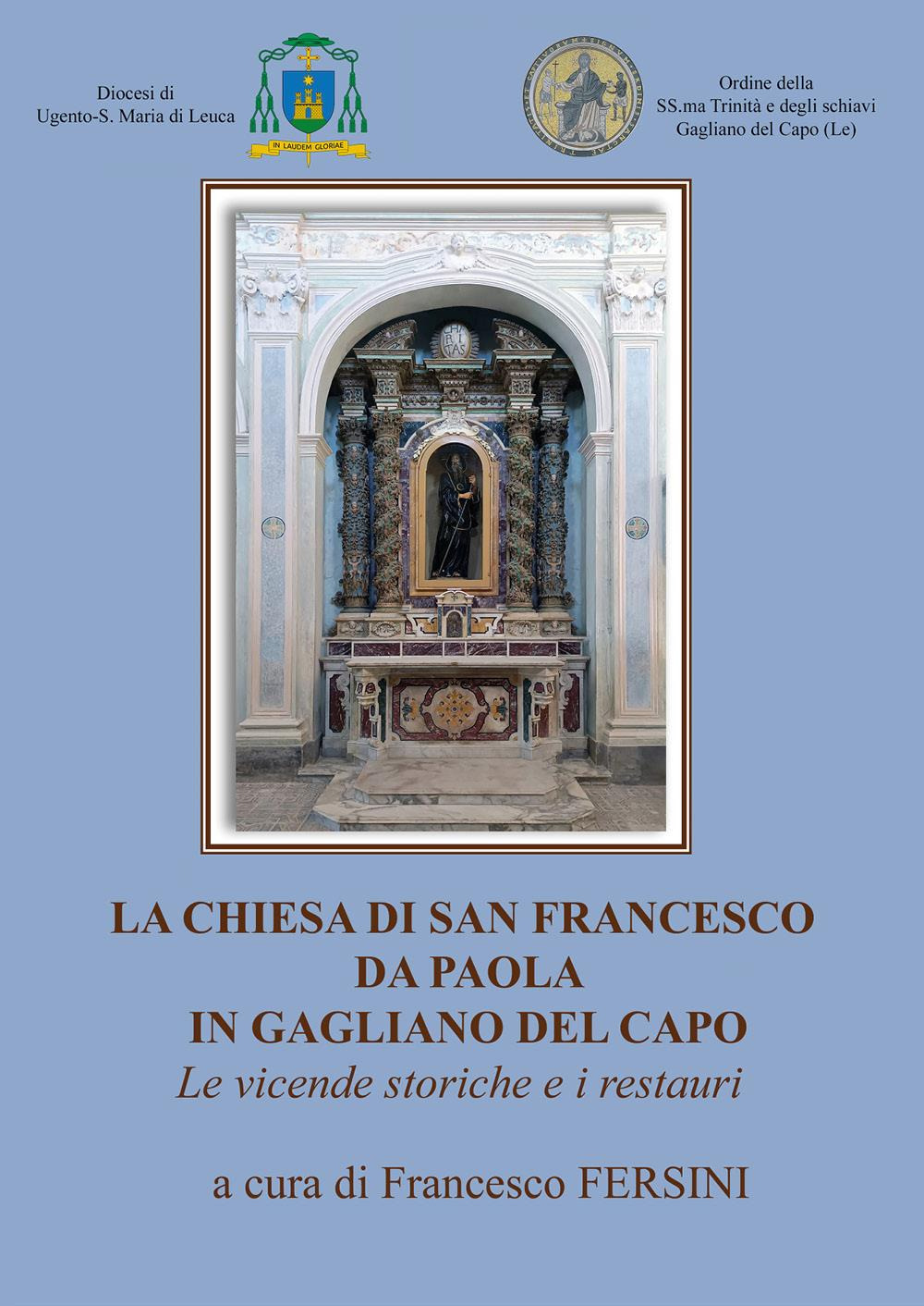 La chiesa di San Francesco da Paola in Gagliano del Capo. Le vicende storiche e i restauri