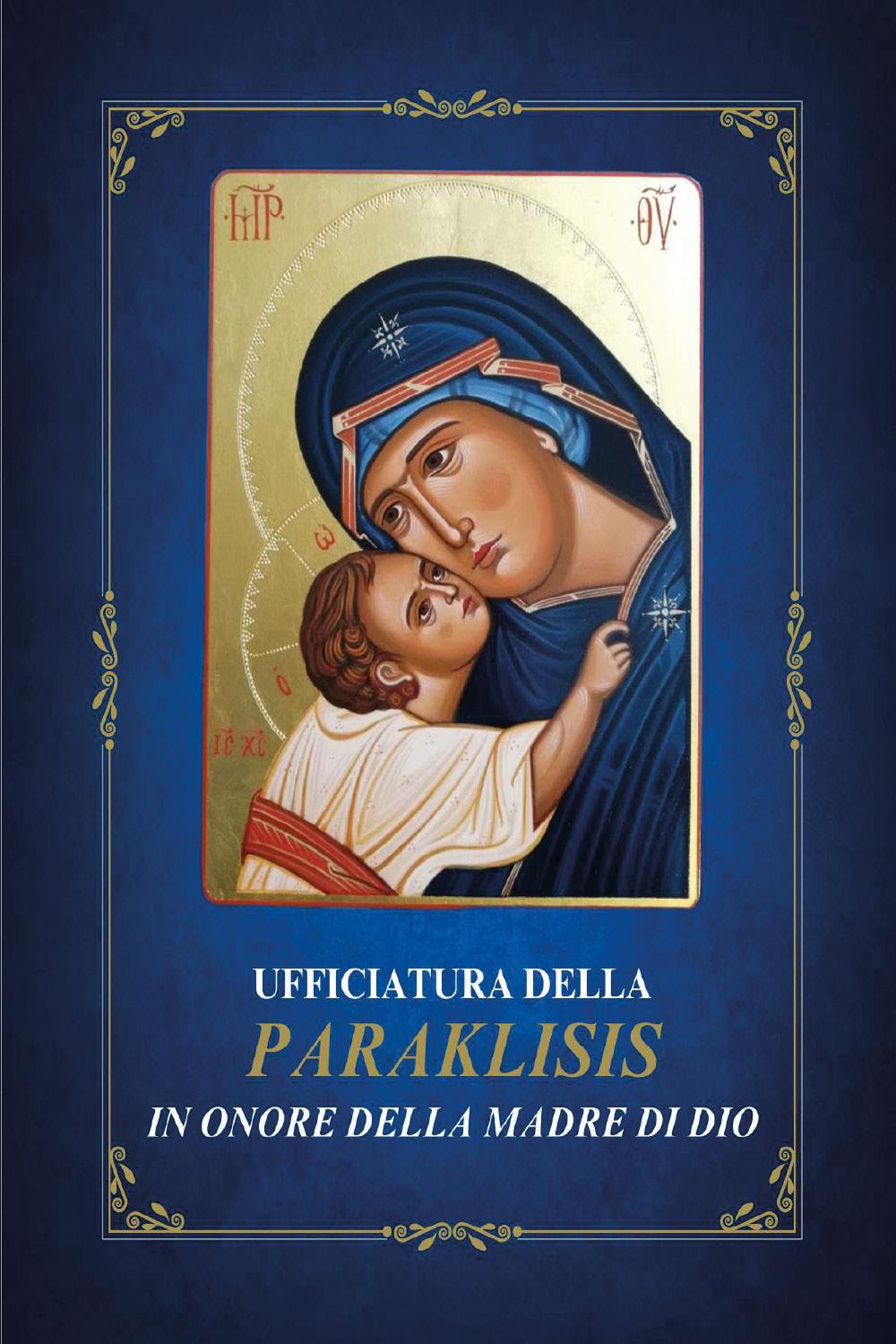 Ufficiatura della Paraklisis in onore della Madre di Dio