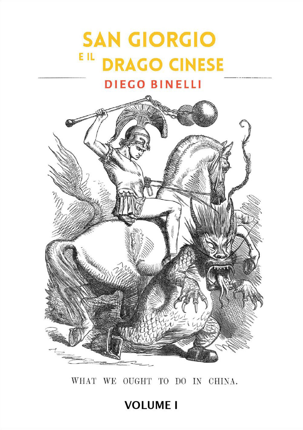 San Giorgio e il drago cinese. Vol. 1