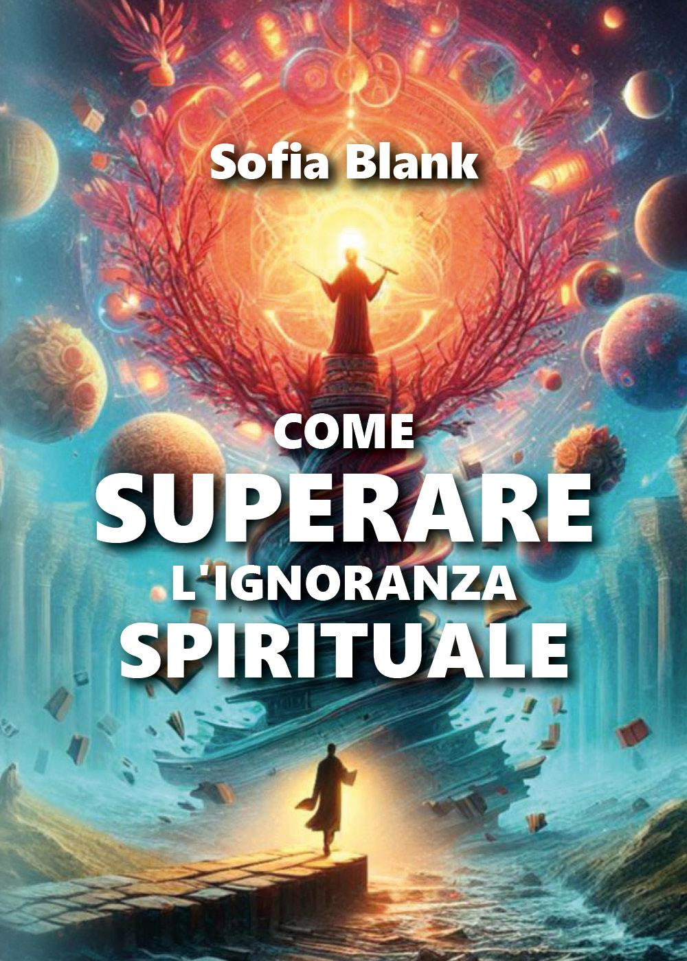 Come superare l'ignoranza spirituale