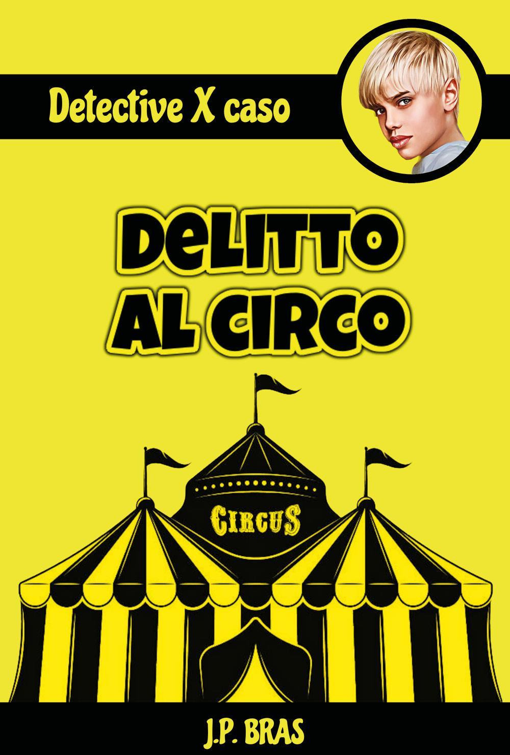 Detective per caso. Delitto al circo