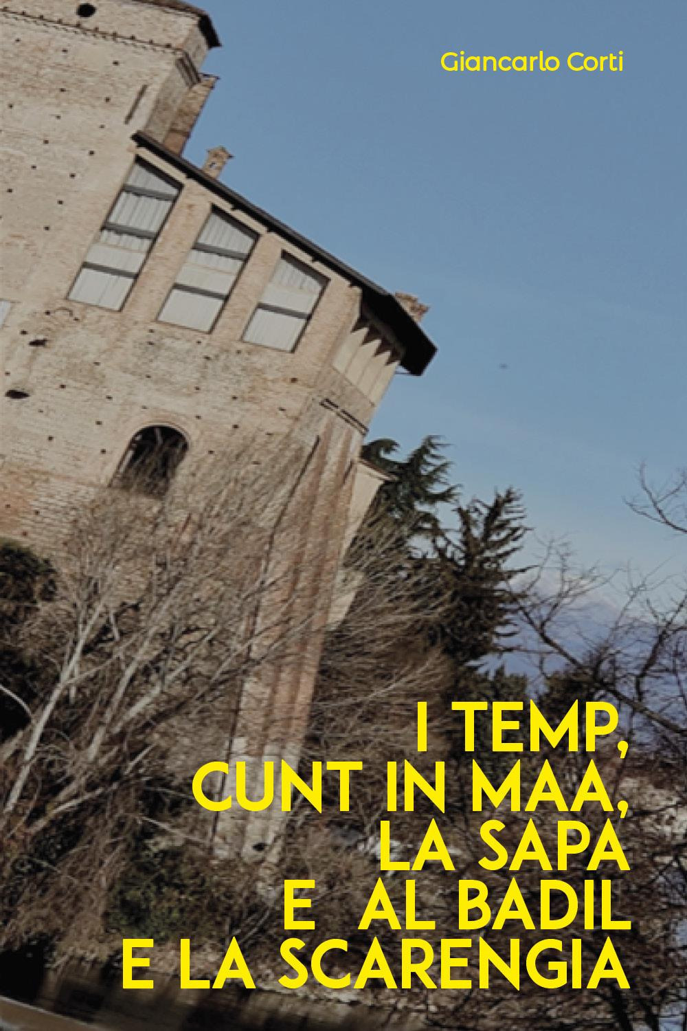I temp, cunt in maa, la sapa e al badil e la scarengia