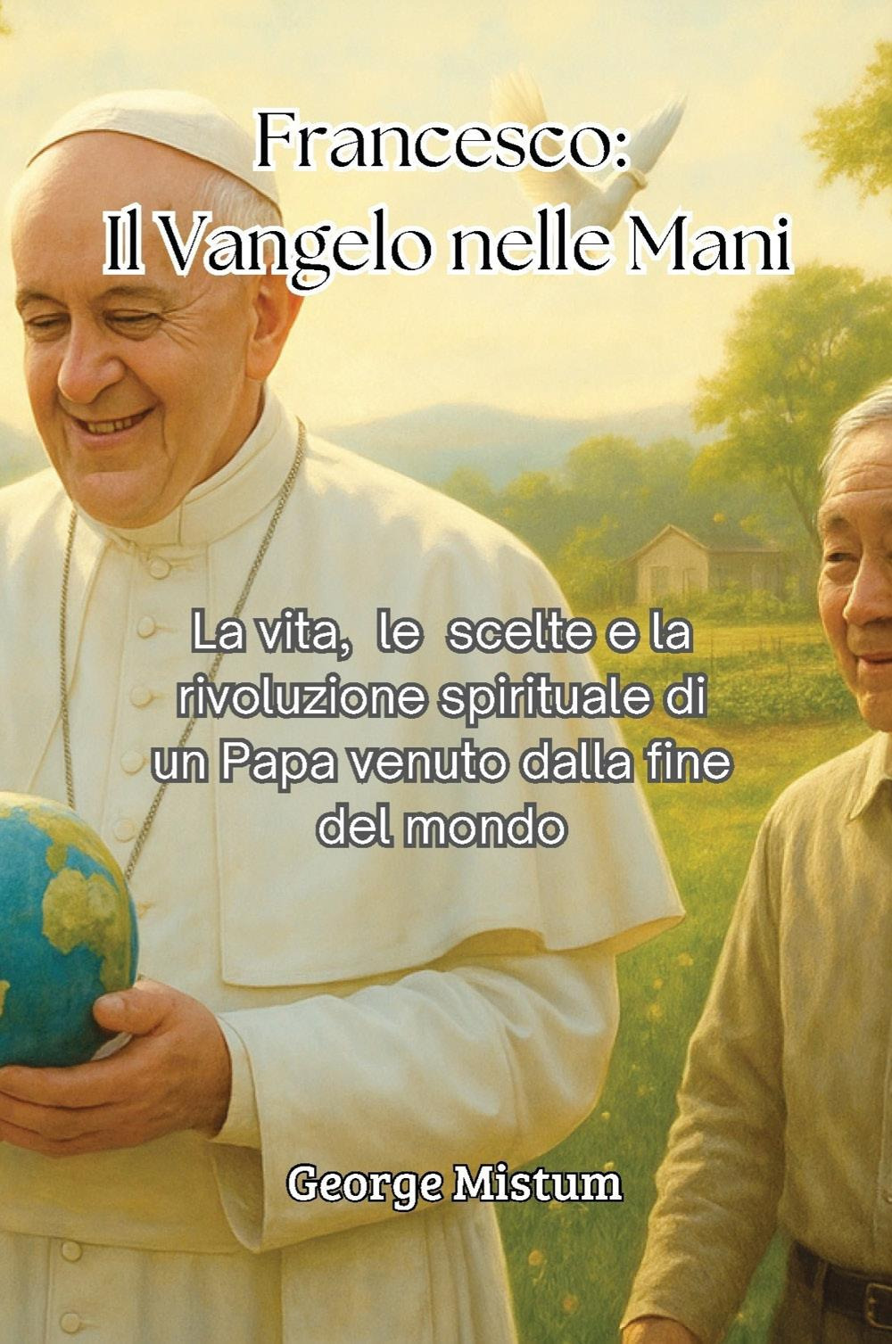 Francesco: il vangelo nelle mani