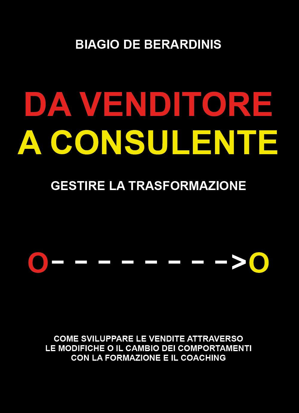 Da venditore a consulente. Gestire la trasformazione