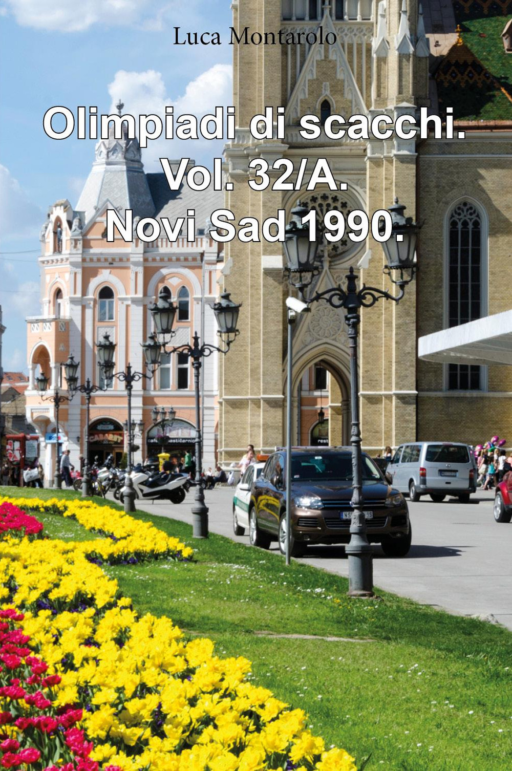 Olimpiadi di scacchi. Vol. 32/A: Novi Sad 1990