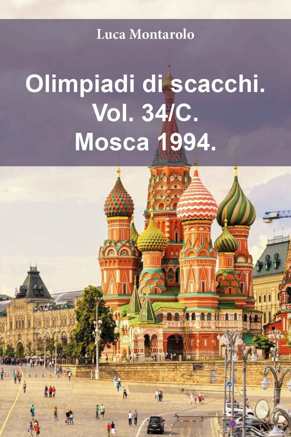 Olimpiadi di scacchi. Vol. 34/C: Mosca 1994