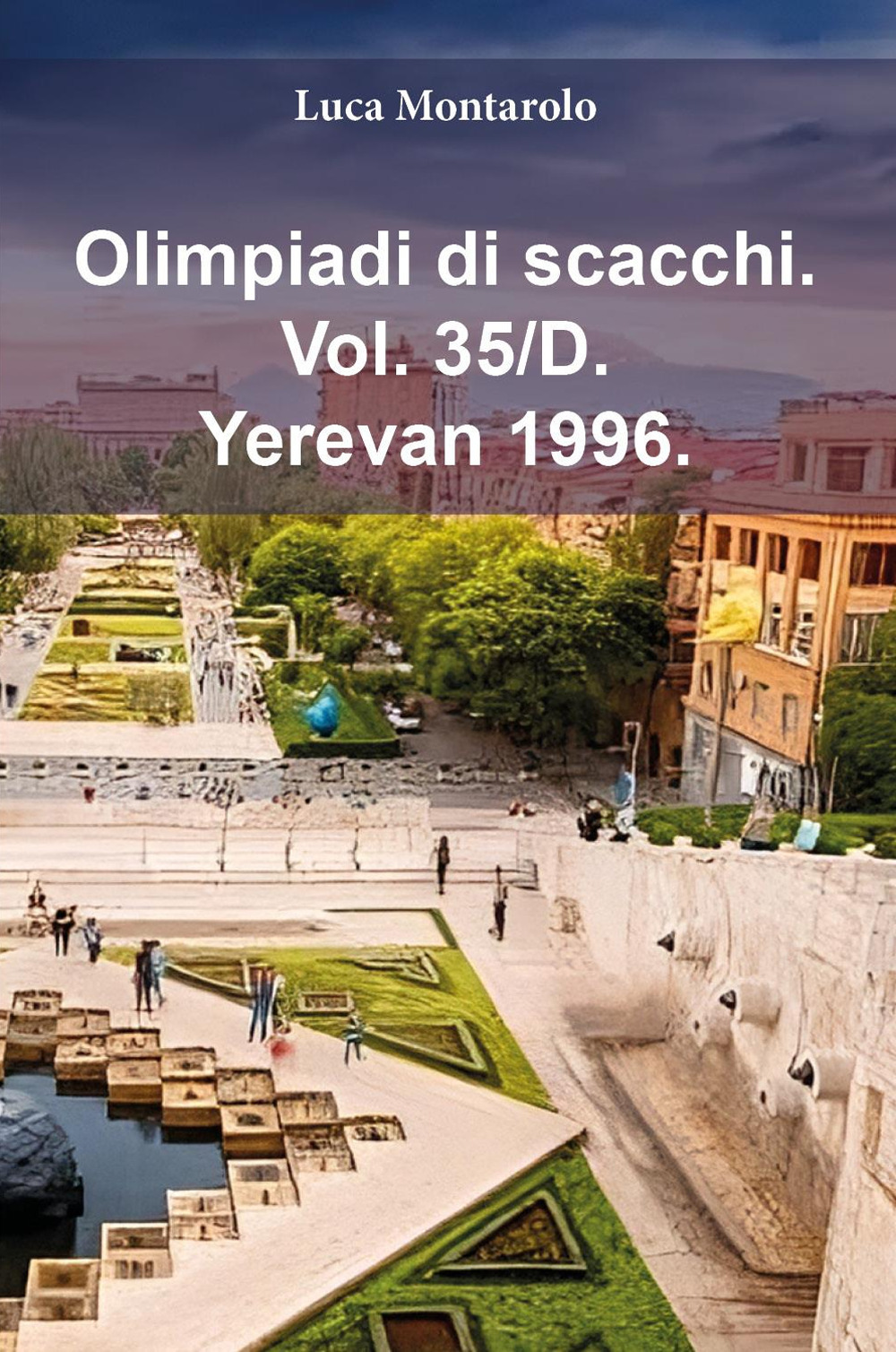Olimpiadi di scacchi. Vol. 35/D: Yerevan 1996