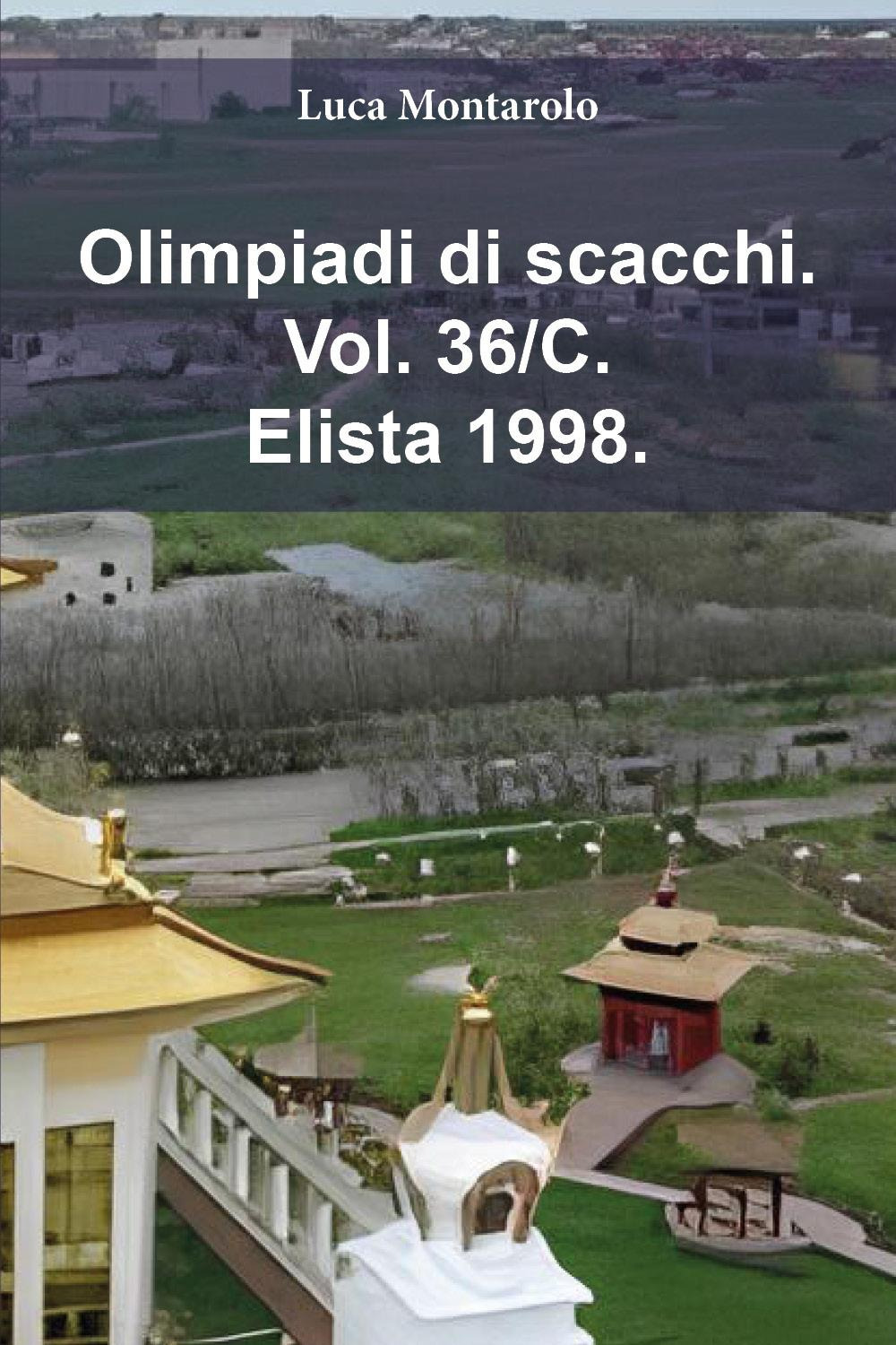 Olimpiadi di scacchi. Vol. 36/C: Elista 1998