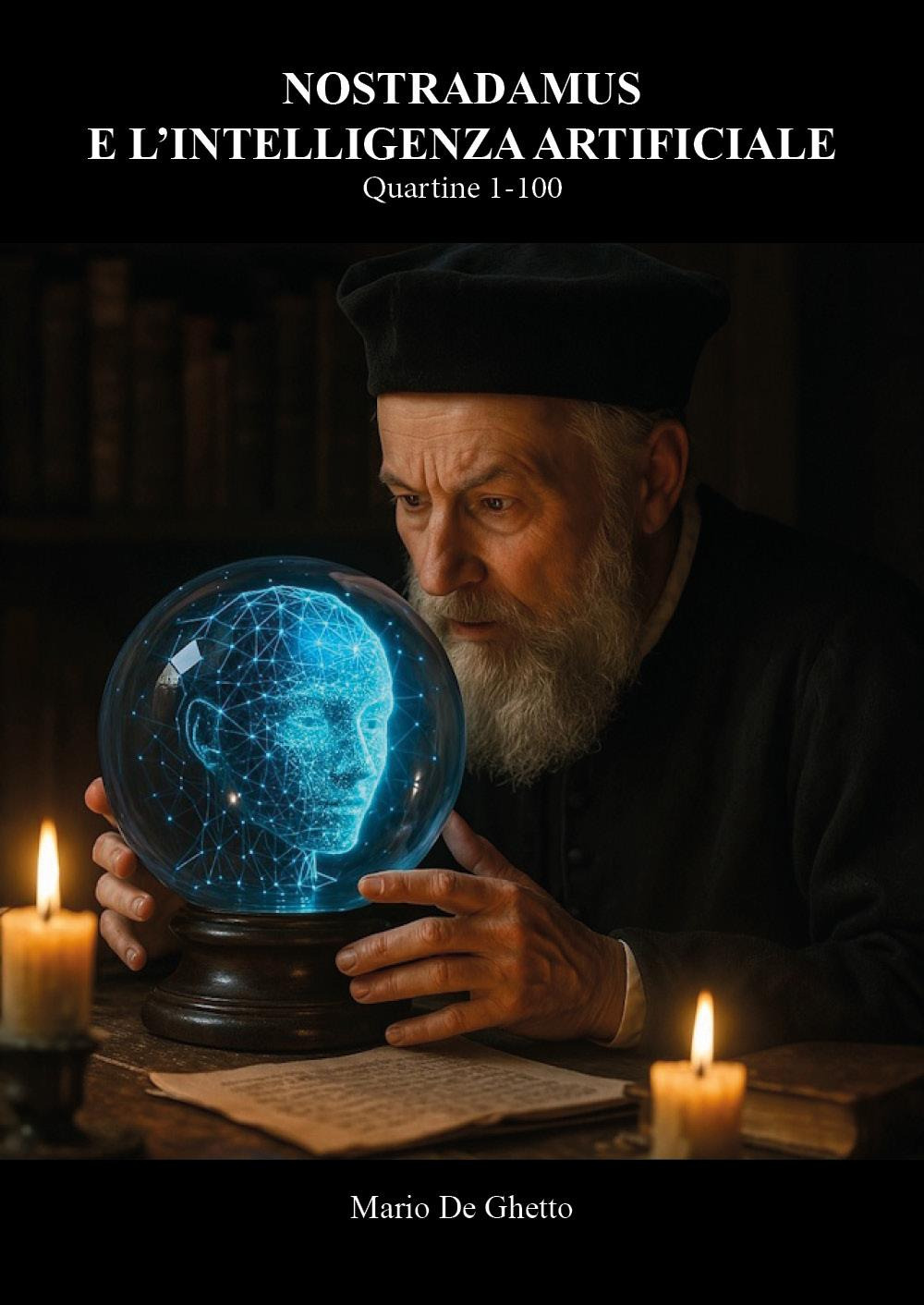 Nostradamus e l'intelligenza artificiale. Quartine 1-100