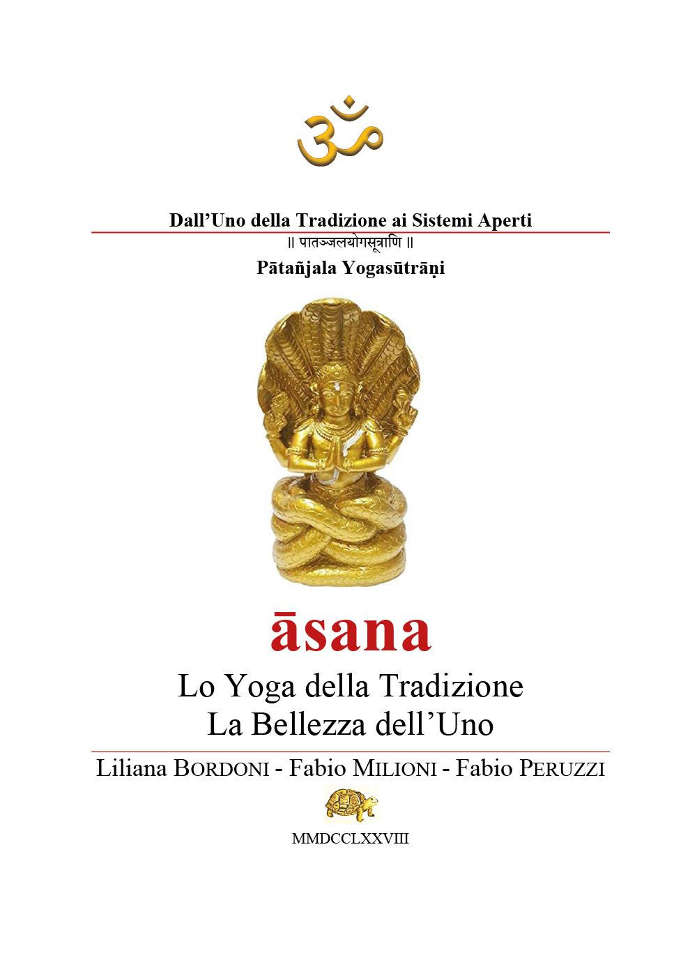 Asana. Lo yoga della tradizione. La bellezza dell'uno