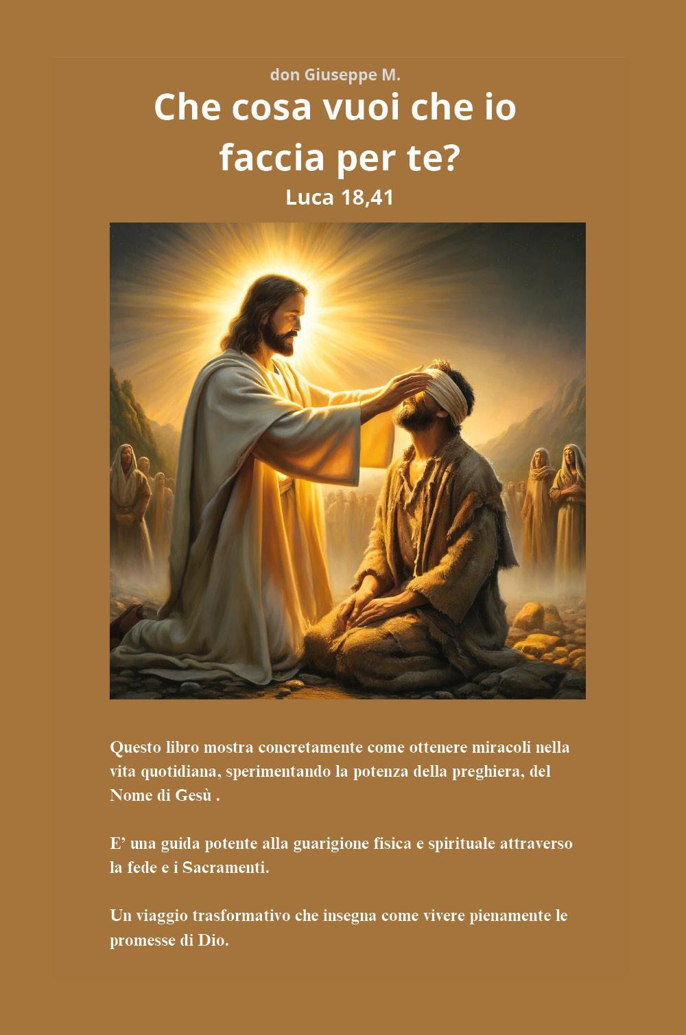 Che cosa vuoi che io faccia per te?