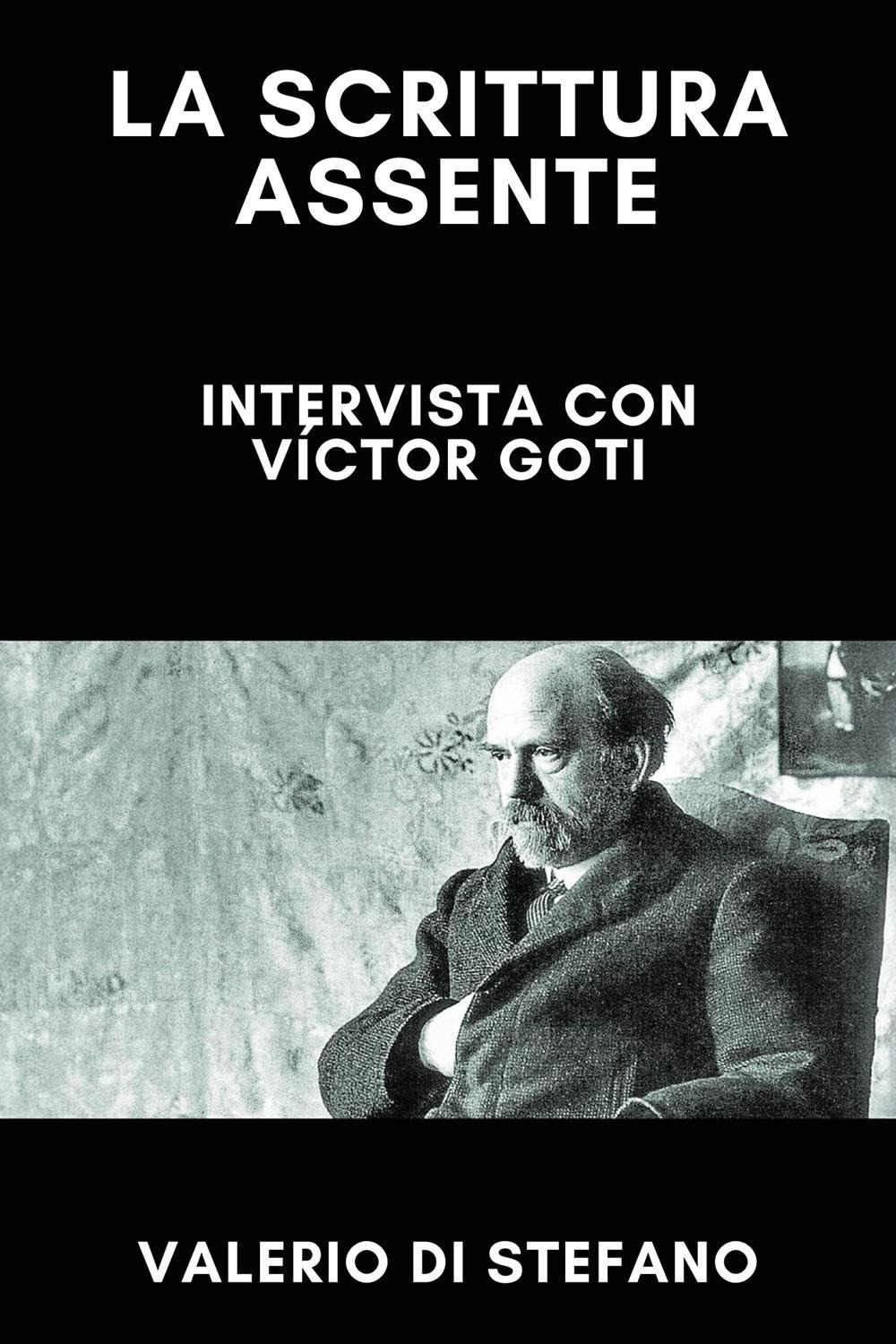 La scrittura assente: intervista con Víctor Goti
