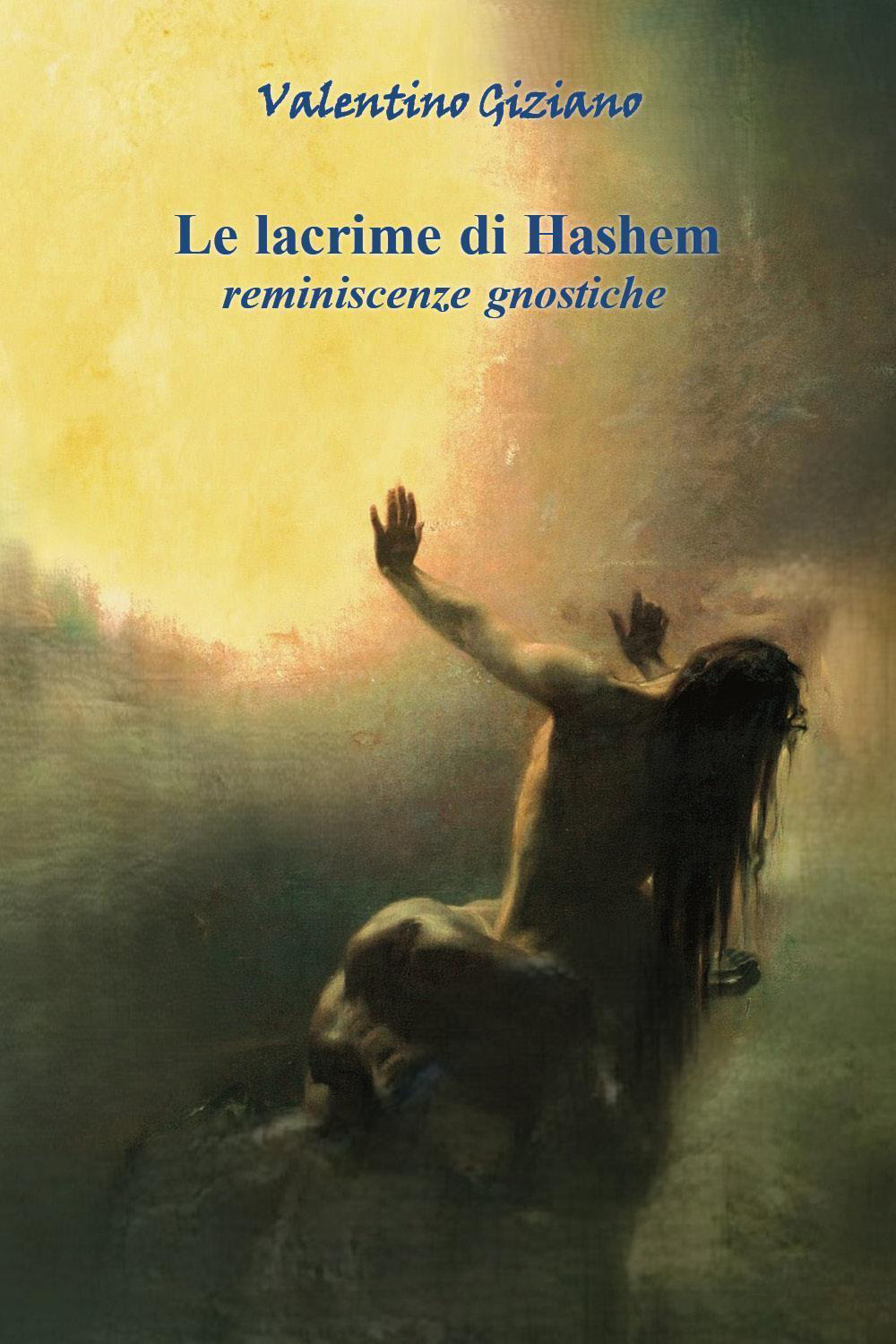 Le lacrime di Hashem. Reminiscenze gnostiche