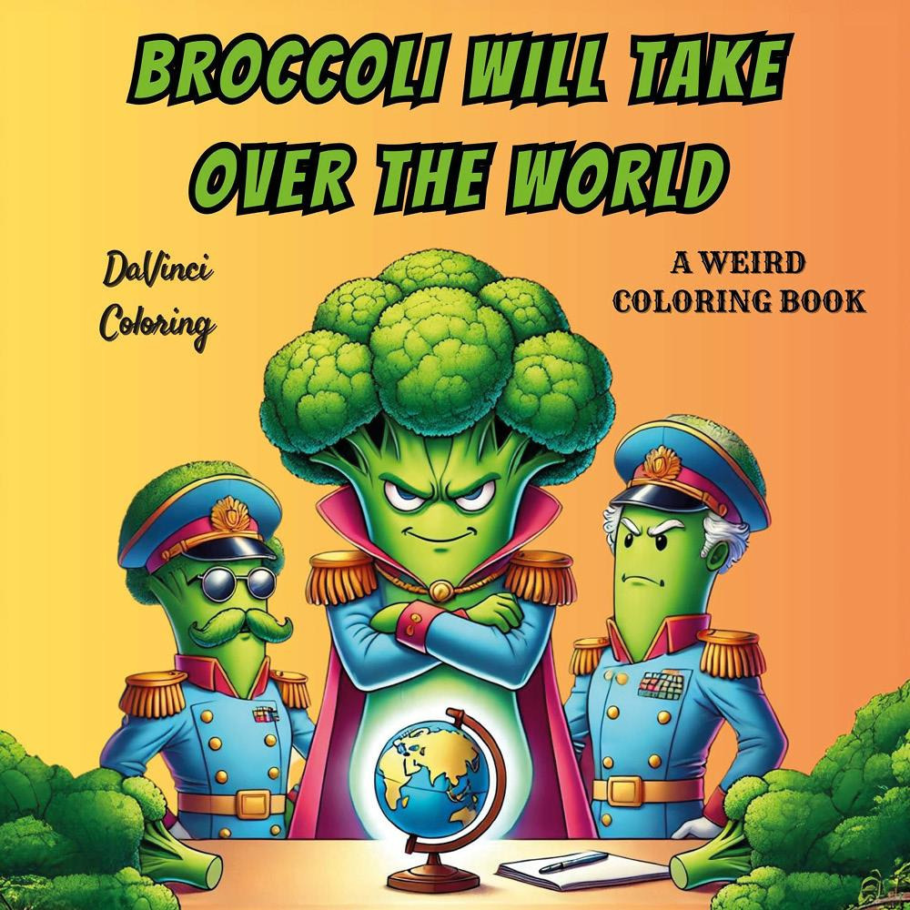 Broccoli will take over the world