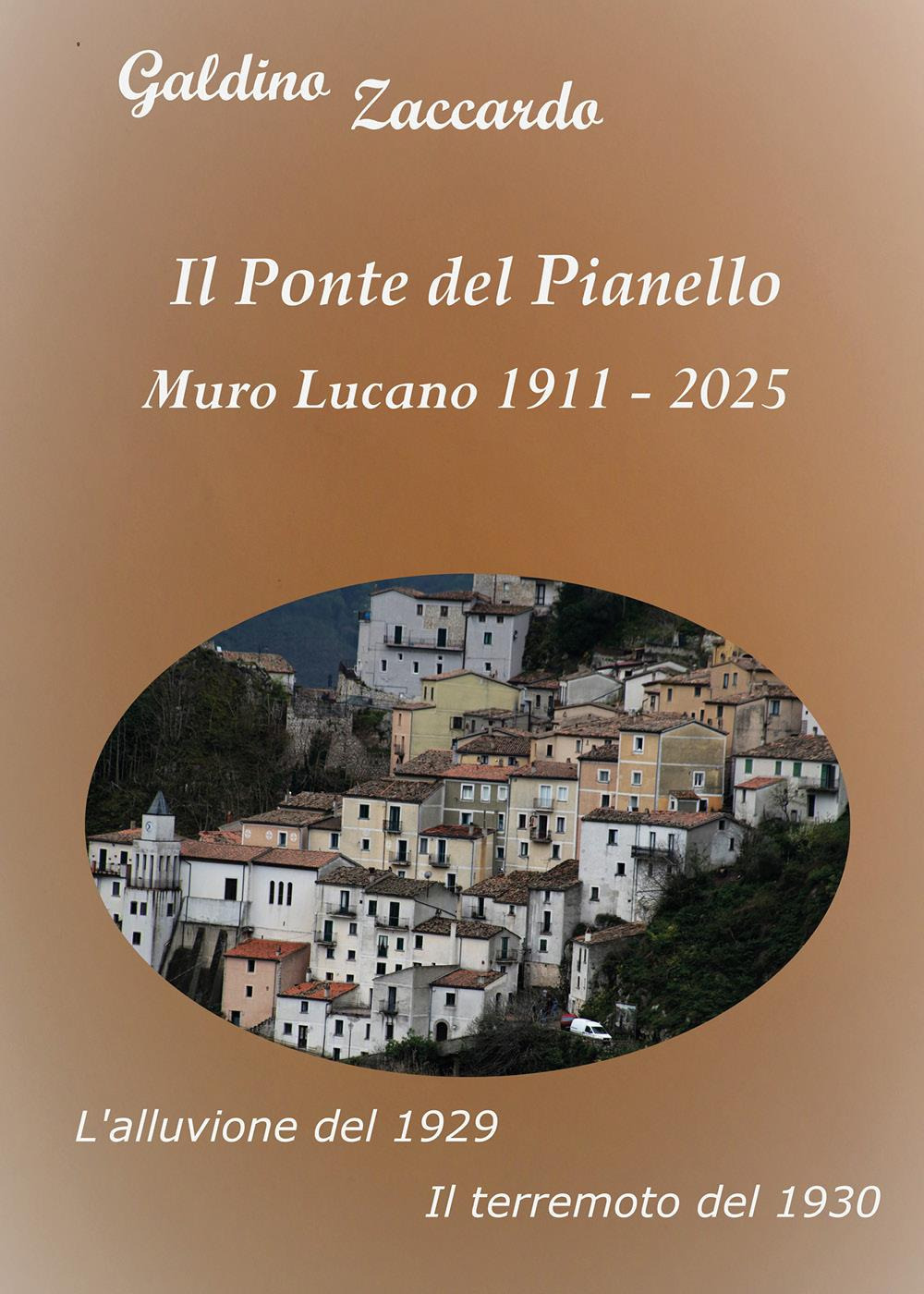 Il ponte del Pianello, Muro Lucano 1911-2025-L'alluvione del 1929-Il terremoto del 1930