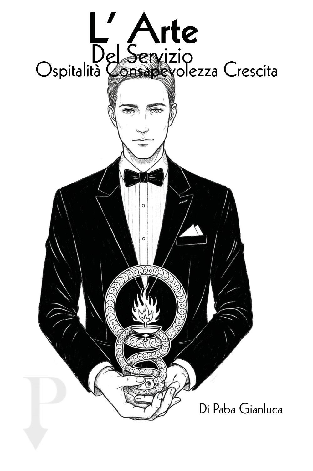 L'arte del servizio. Ospitalità, consapevolezza e trasformazione nel mondo HO.RE.CA