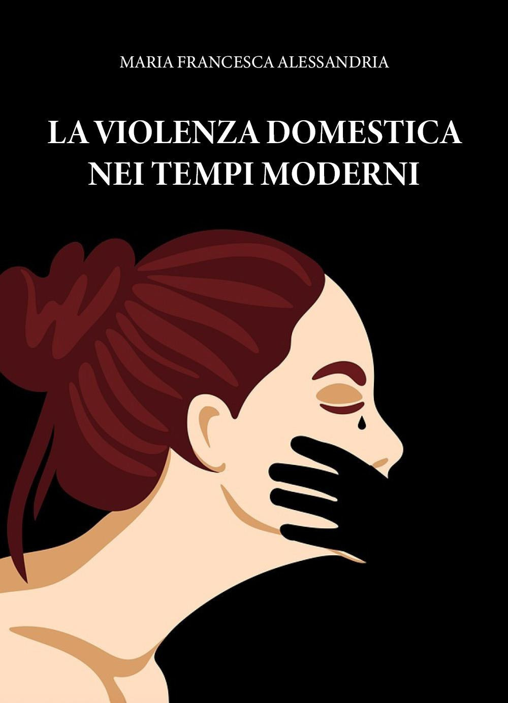 La violenza domestica nei tempi moderni