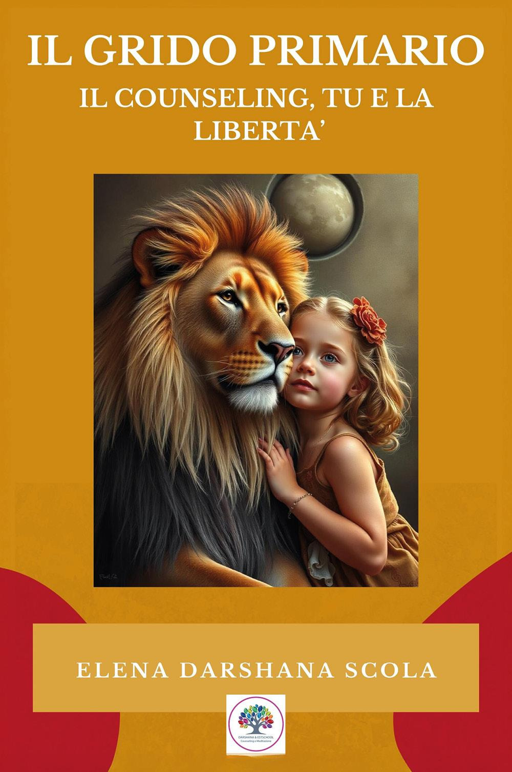 Il grido primario: il counseling, tu e la libertà