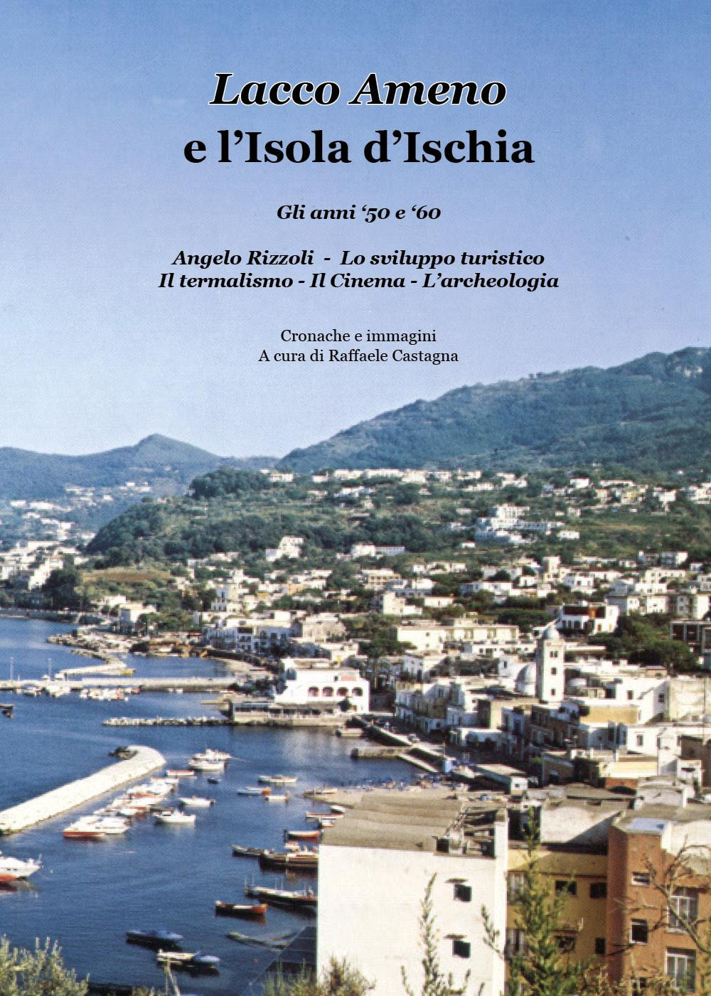 Lacco Ameno e l'isola d'Ischia. Gli anni '50 e '60