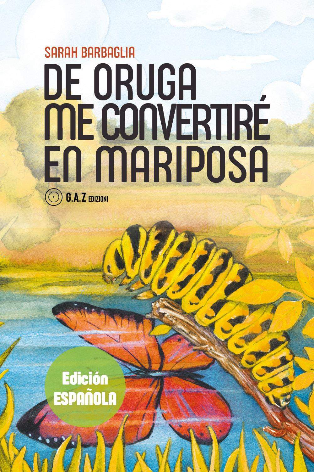 De oruga me convertirè en mariposa