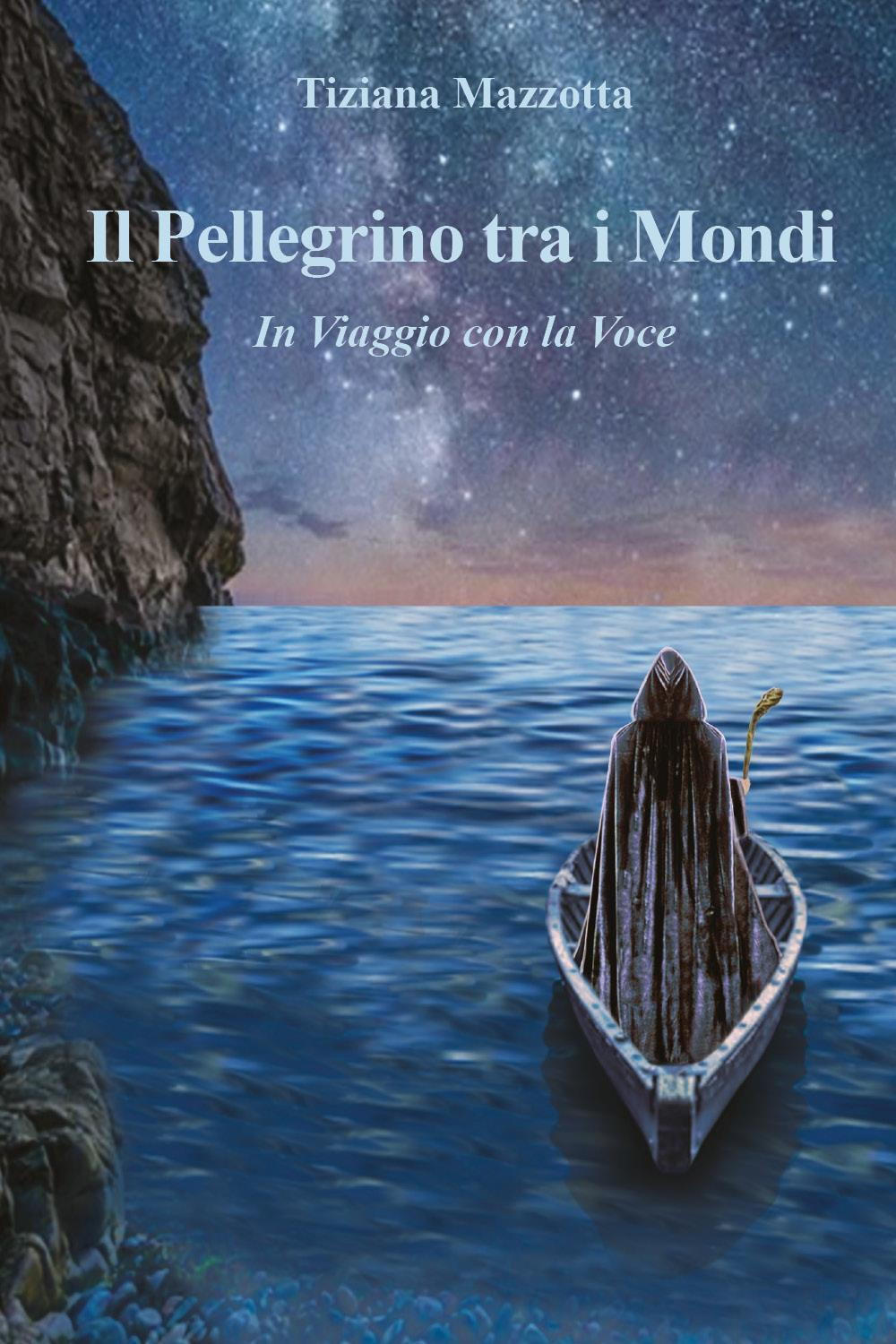 Il pellegrino tra i mondi. In viaggio con la voce