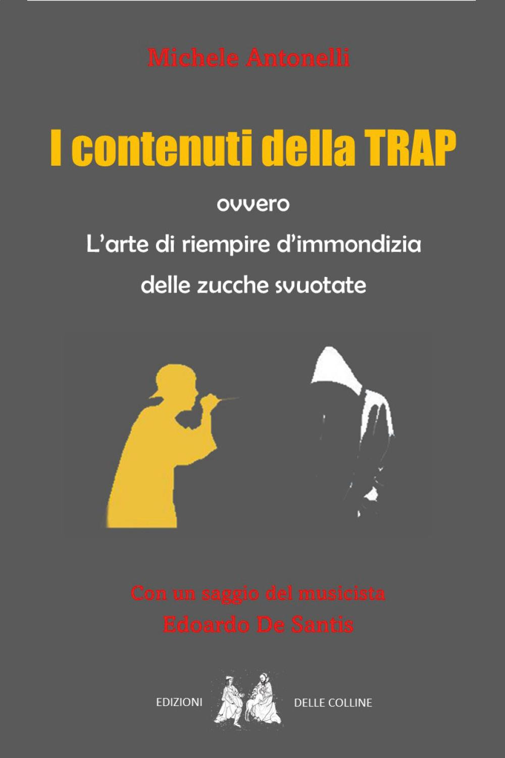 I contenuti della trap ovvero l'arte di riempire d'immondizia delle zucche svuotate