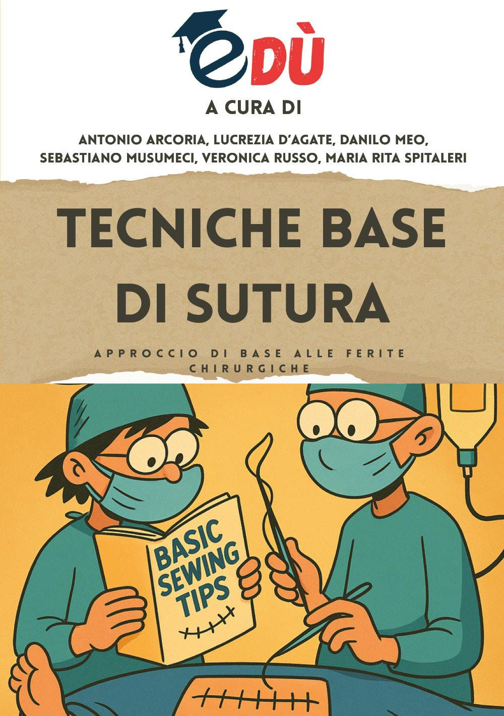 Tecniche base di sutura. Approccio di base alle ferite chirurgiche