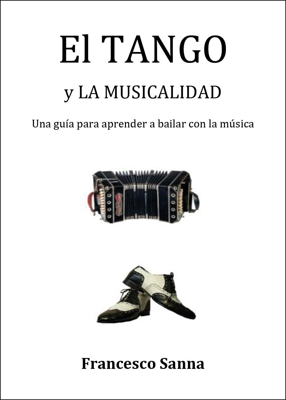 El tango y la musicalidad. Una guía para aprender a bailar con la música